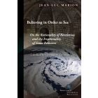 Believing in Order to See