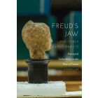 Freud's Jaw and Other Lost Objects