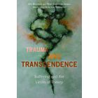 Trauma and Transcendence