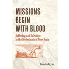 Missions Begin with Blood