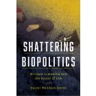 Shattering Biopolitics