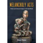 Melancholy Acts