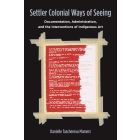 Settler Colonial Ways of Seeing
