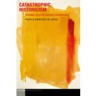 Catastrophic Historicism