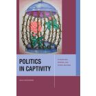Politics in Captivity