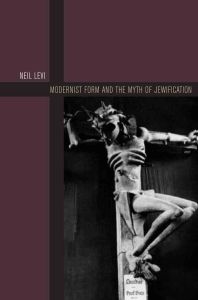 Modernist Form and the Myth of Jewification